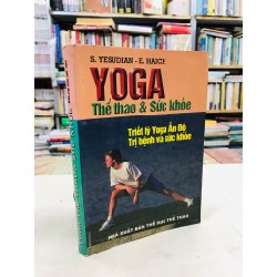 Yoga thể thao & sức khoẻ - S.Yesudian - E.Haich 128328