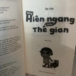 Sống hiên ngang giữa thế gian - Hạ Yên 760674
