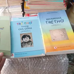 Khám phá trẻ thơ+ Trẻ thơ trong gia đình+ Bí ẩn tuổi thơ của tác giả Maria Montessori