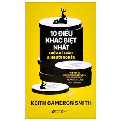 10 Điều Khác Biệt Nhất Giữa Kẻ Giàu Và Người Nghèo - Keith Cameron Smith 67449