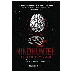 Mindhunter - Kẻ Săn Suy Nghĩ - John E. Douglas, Mark Olshaker 194455