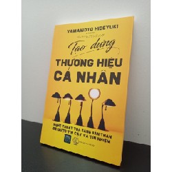 Tạo Dựng Thương Hiệu Cá Nhân (Tái Bản 2022) - Yamamoto Hideyuki New 100% ASB2703