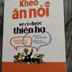 KHÉO ĂN NÓI SẼ CÓ ĐƯỢC THIÊN HẠ