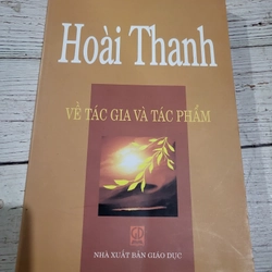 Hoài Thanh: Về tác giả và tác phẩm | Sách khổ  lớn| Xuất bản 2007 323130