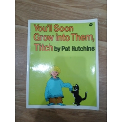You'll Soon Grow into Them, Titch - Pat Hutchins 547745