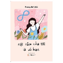 Nội Tâm Của Tôi Là Vô Hạn - Trương Bái Siêu