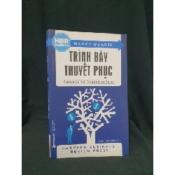 Trình bày thuyết phục mới 80% 2017 -HCM205 NANCY DUẢTE SÁCH KỸ NĂNG