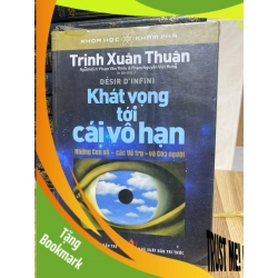 (TẶNG BOOKMARK) Khát vọng tới cái vô hạn- Trịnh Xuân Thuận Sách kiến thức tổng hợp RBK0302