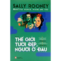 Thế giới tươi đẹp, người ở đâu - Sally Rooney - 2023 - Văn Học