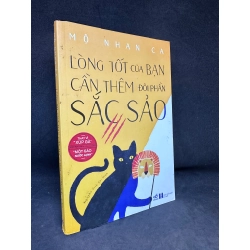 Lòng Tốt Của Bạn Cần Thêm Đôi Phần Sắc Sảo, Mộ Nhan Ca, Mới 90%, 2019 SBM1004 117857