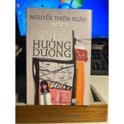 Ngày hoa hướng dương - Nguyễn Thiên Ngân -NXB Trẻ 2013- Sách lưu kho chưa qua sử dụng,giấy xốp,có ố