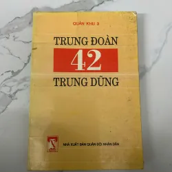 Trung đoàn 42 Trung Dũng – Quân khu 3
