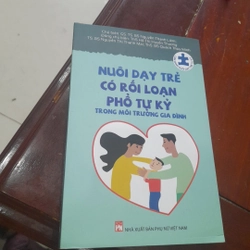 Nuôi dạy TRẺ CÓ RỐI LOẠN TỰ KỶ trong môi trường Gia đình (GS. Nguyễn Thanh Liêm chủ biên)