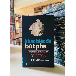 Khác biệt để bức phá - Jason Fried, David Heinemeier Hansson STB3494 Phát triển bản thân