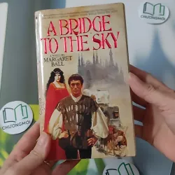 [XƯA] A Bridge to the Sky (1990) - Margaret Ball 1027168