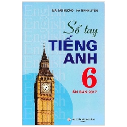 Sổ Tay Tiếng Anh - Lớp 6 - Mai Lan Hương, Hà Thanh Uyên