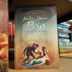 Nhà Thờ Đức Bà Pari - Victor Hugo (Bìa cứng)