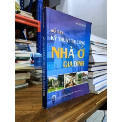 Sổ tay kỹ thuật thi công nhà ở gia đình - Nguyễn Bá Đô