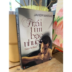 Trái tim bạc nhược - Javier Marías