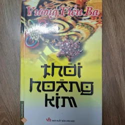 Thời hoàng kim - Vương Tiểu Ba - Tiểu thuyết