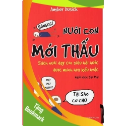(TẶNG BOOKMARK) Nuôi con mới thấu - Sách nuôi dạy con siêu hài hước - Amber Dusick - 2018 - TÂM LÝ GIÁO DỤC