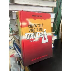 Chúng tôi ở vùng lò lửa Trung Á - Nguyễn Như Phong