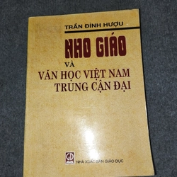 NHO GIÁO VÀ VĂN HỌC VIỆT NAM TRUNG CẬN ĐẠI - TRẦN ĐÌNH HƯỢU
