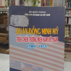 QUÂN ĐỒNG MINH MỸ TRÊN CHIẾN TRƯỜNG MIỀN NAM VIỆT NAM (1964 - 1973)