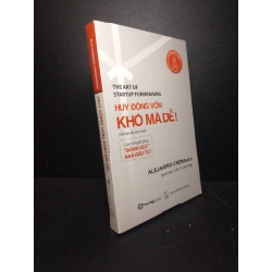 Huy động vốn : khó mà dễ ! 2018 Alejandro Cremades mới 80% ố nhẹ HPB.HCM2911