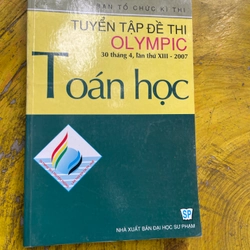 TUYỂN TẬP ĐỀ THI OLYMPIC 30/4 LẦN THỨ XIII- 2007 TOÁN HỌC