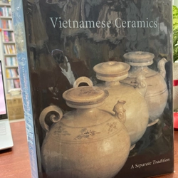 Vietnamese Ceramics: A Separate Tradition