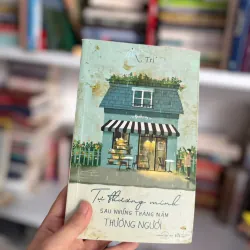 Tự Thương Mình Sau Những Tháng Năm Thương Người 706841