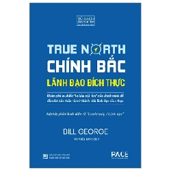 True North - Chính Bắc - Lãnh Đão Đích Thực (Bìa Cứng) - Bill George 280699