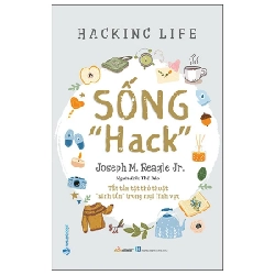 Sống "Hack" - Joseph M. Reagle Jr. (Mới 100%) Sách tư duy, kỹ năng sống, Văn Lang Books - SÁCH ĐẠI HỌC