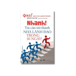Nhanh! Tôi cần trở thành nhà lãnh đạo trong 30 ngày - Brad Dude Vanvosach
