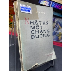 Nhật ký một chặng đường 1978 mới 50% ố vàng nặng tróc gáy lỗ mọt Lê Tùng Sơn HPB0906 SÁCH VĂN HỌC