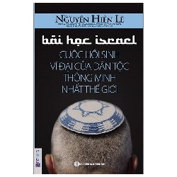 Bài học Israel Cuộc hồi sinh vĩ đại của dân tộc thông minh nhất Thế giới - Bizbooks - TB 2021 [TSTK]