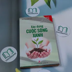 Xây dựng cuộc sống xanh - Kim Phụng 694915