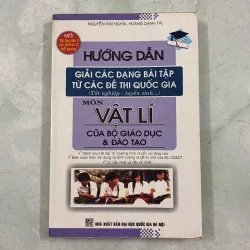 Hướng dẫn giải các dạng bài tập từ các đề thi quốc gia môn vật lý