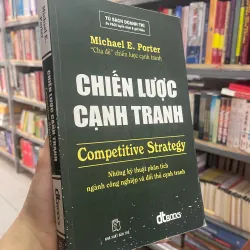 CHIẾN LƯỢC CẠNH TRANH - MICHAEL E. PORTER 