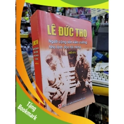 (TẶNG BOOKMARK) Lê Đức Thọ người cộng sản kiên cường nhà lãnh đạo tài năng VĂN HỌC RBK0910