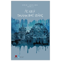 Ác Quỷ Thành Phố Trắng - Erik Larson