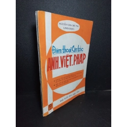 Đàm thoại cấp tốc Anh Việt Pháp mới 70% ố vàng 1996 Nguyễn Văn Chương - Linh Giang HCM2103 HỌC NGOẠI NGỮ Blogmeo 27525