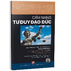 Cẩm nang tư duy đạo đức mới 100% Richard Paul - Linda Elder 2016 HCM.PO