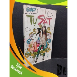 (TẶNG BOOKMARK) Tự sát mới 80% ố vàng có viết trang đầu 2012 RBK1008 Gào VĂN HỌC