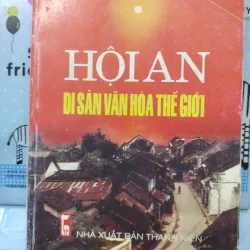 Sách: Hội An - Di sản văn hoá Thế giới - Nhiều tác giả (A2)