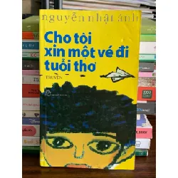Cho Tôi Xin Một Vé Đi Tuổi Thơ – Nguyễn Nhật Ánh 575896
