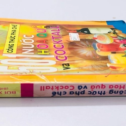 501 CÔNG THỨC PHA CHẾ NƯỚC HOA QUẢ VÀ COCKTALL - 359 trang , nxb: 2007 354915