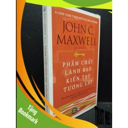 (TẶNG BOOKMARK) Phẩm Chất Lãnh Đạo Kiến Tạo Tương Lai John C.Maxwell mới 100% RBK0904 kỹ năng