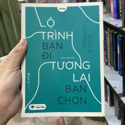 Lộ trình bạn đi Tương lai bạn chọn 